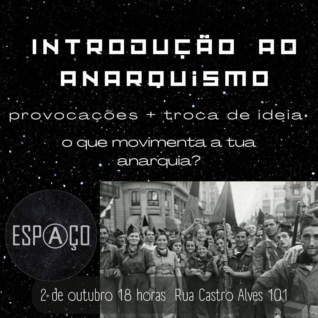 02/10 – Introdução ao Anarquismo
