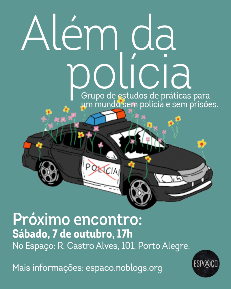 7/10 – Além da Polícia – Grupo de estudos de práticas para um mundo sem polícia e sem prisões