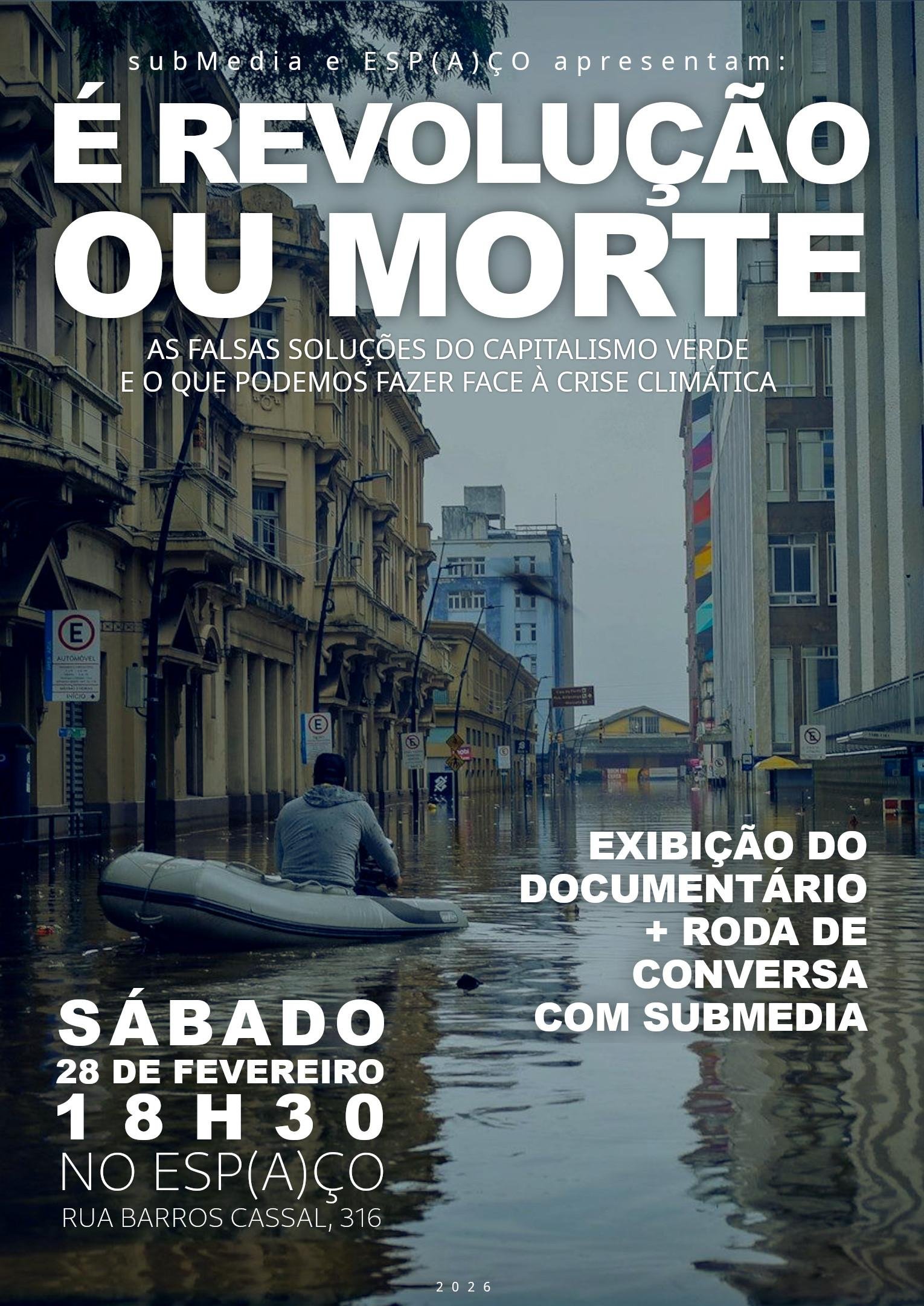 28/02 – subMedia e Esp(A)ço apresentam É Revolução ou Morte