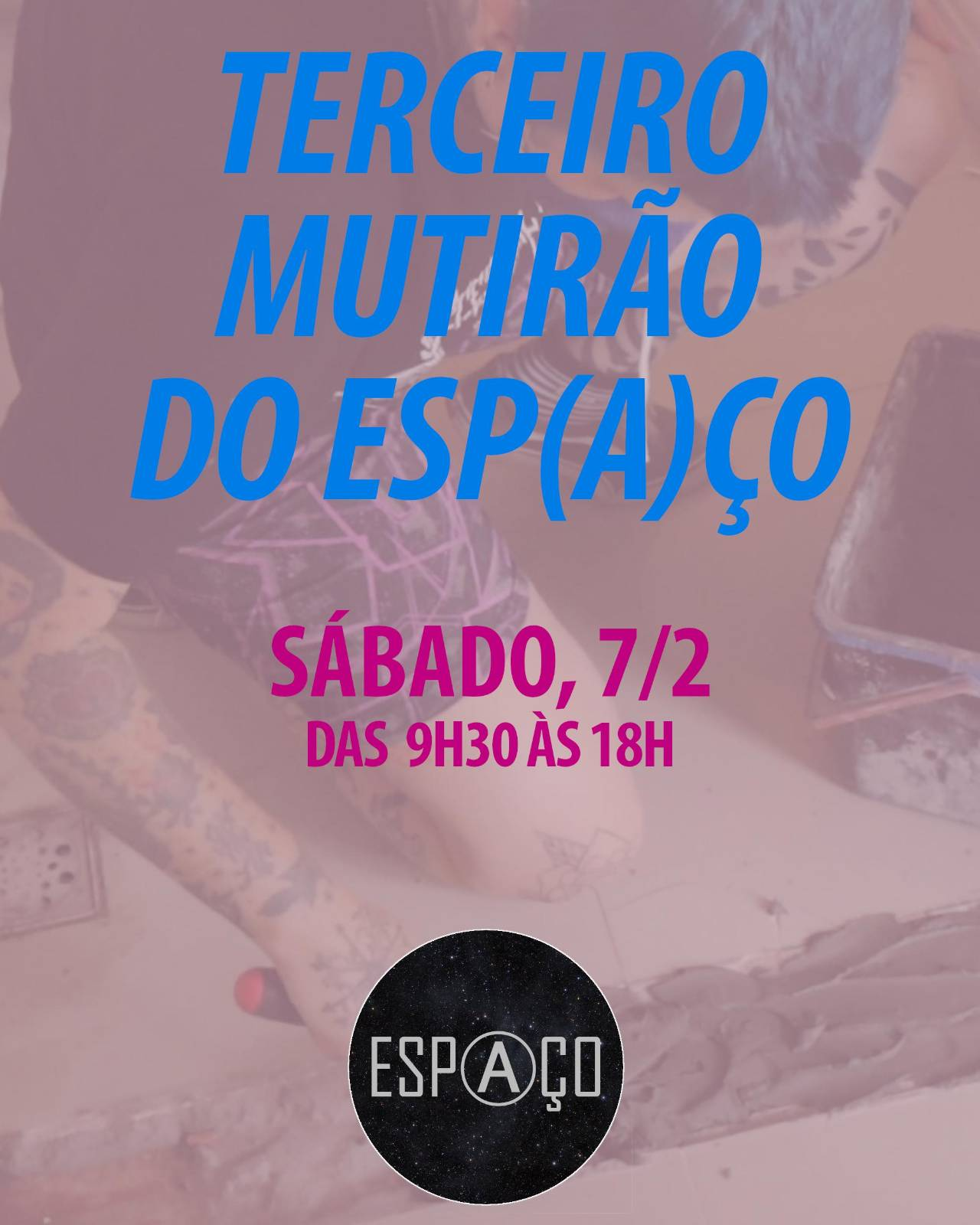 07/02 – Terceiro Mutirão no Esp(a)ço!